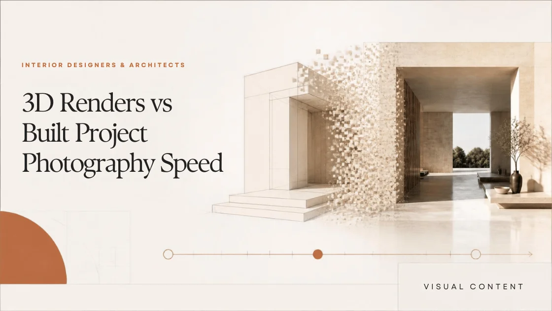 3D Renders vs Built Project Photography: The Hidden Speed Cost on Design Sites