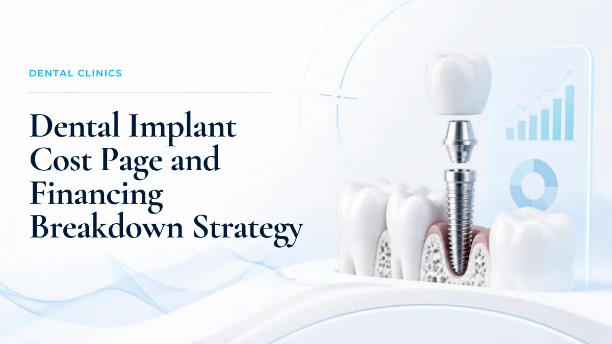 Dental Implant Cost Page Strategy: How Transparent Pricing Builds Clinical Trust