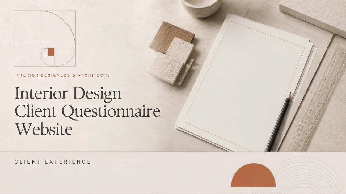 The Interior Design Client Questionnaire: How to Filter Inquiries on Your Website