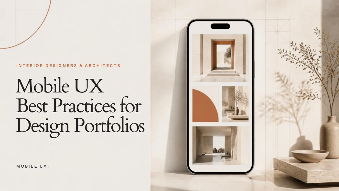 Mobile UX for Interior Design Websites: Designing for the 80% Smartphone Visitor