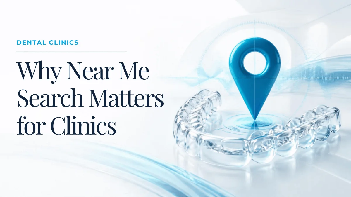 Why \\\"Near Me\\\" Search Matters More for Clinics Than Almost Any Other Business