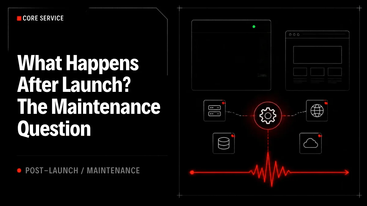 What Happens After Launch: The Maintenance Question Most Web Design Quotes Don't Answer