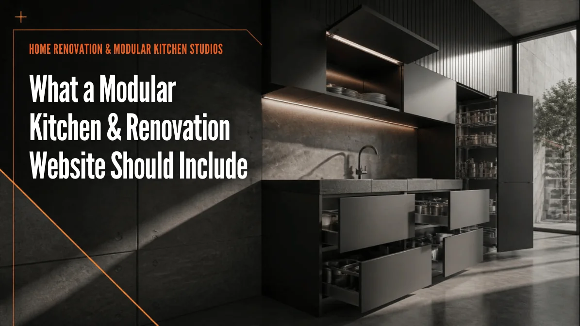 What a Modular Kitchen & Renovation Website Should Include to Win Homeowner Trust
